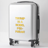 TRUMP'S A NOBEL PEE-FREAK Hankamer Artjunkhaus Yum シール (スーツケース)