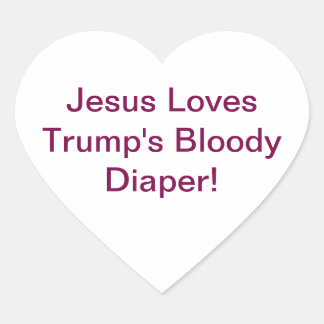 Trump's Bloody Diaper Jesus Hankamer Artjunkhaus  ハートシール