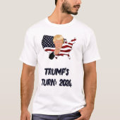 Trump's Turn 2024 T-shirt Elections Tシャツ (正面)