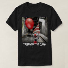 Trumpwiseとしておもしろいなドナルド・トランプピエロ Tシャツ