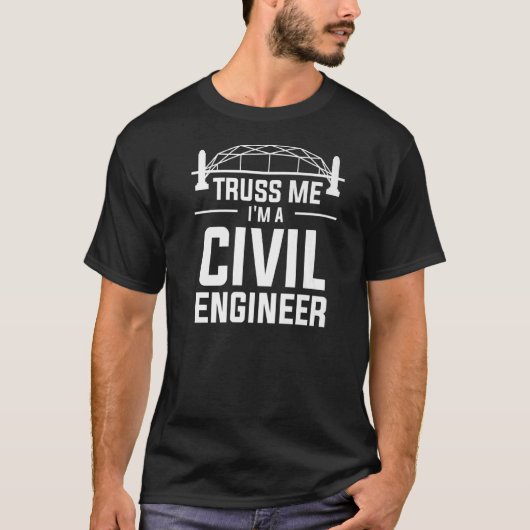 Truss Me土木技師エンジニアリング1 Tシャツ (正面)