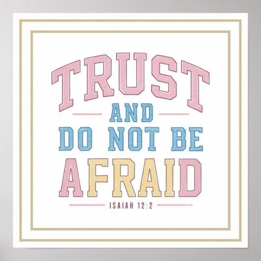 Trust And Do Not Be Afraid Isaiah 12 2 Biblical ポスター (正面)
