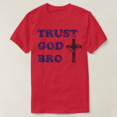 Trust God Bro Tshirt  Awesome Gift For Youth Pasto Tシャツ (デザイン正面)