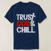 Trust God & Chill  Tシャツ (デザイン正面)