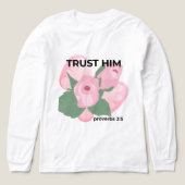Trust Him Shirt Proverbs 3:5 | Christian Aesthetic トライブレンドＴシャツ (デザイン正面)