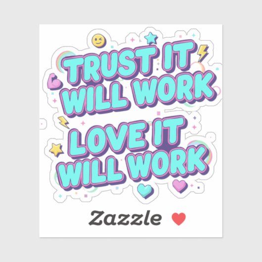 Trust It Will Work, Love It Will Work シール (シート)