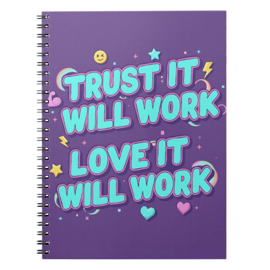 Trust It Will Work, Love It Will Work ノートブック (正面)