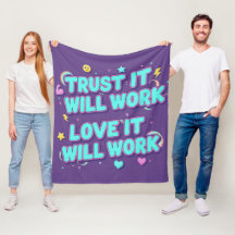 Trust It Will Work, Love It Will Work