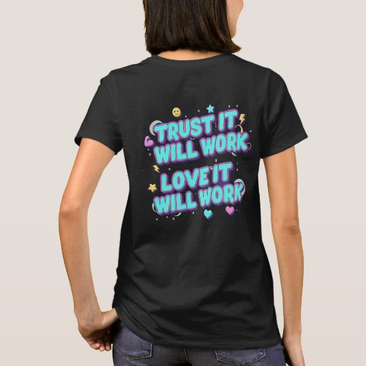 Trust It Will Work, Love It Will Work Tシャツ (裏面)