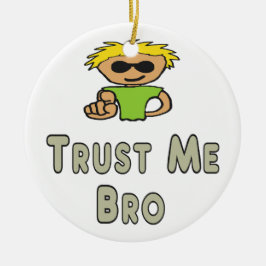 Trust Me Bro セラミックオーナメント