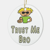 Trust Me Bro セラミックオーナメント (左)