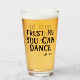 Trust Me Can Dance – アルコールおもしろい引用文ビール タンブラーグラス