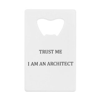Trust me I am an Architect クレジットカード栓抜き