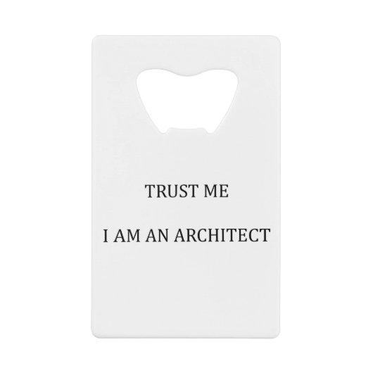Trust me I am an Architect クレジットカード栓抜き (正面)