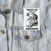 Trust Me - I Can Do Awkward™ Button 缶バッジ (インサイチュ)