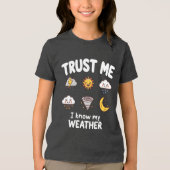 Trust Me I Know My Weather Funny Meteorologist Gif トライブレンドＴシャツ (正面)