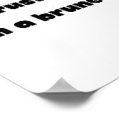 Trust Me I’m A Brunette Funny Quote ポスター (角)