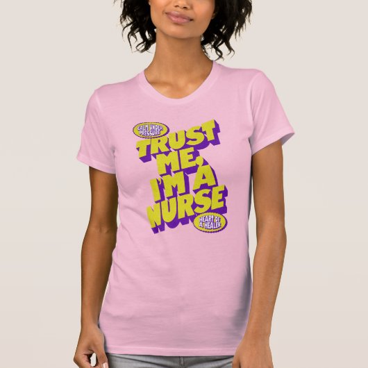 Trust Me, I’m a Nurse – 看護師感謝Tシャツ Tシャツ (正面)