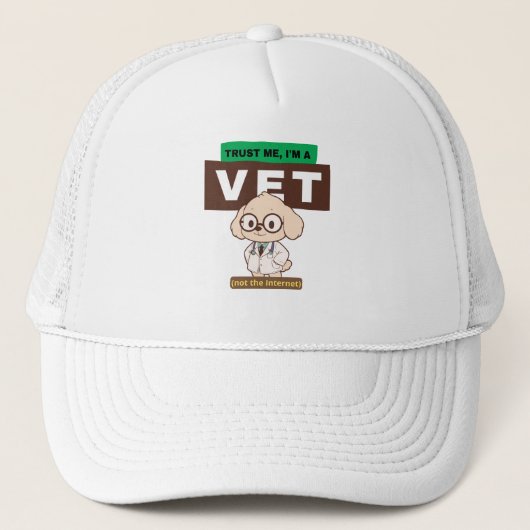 Trust Me, I’m a Vet (Not the Internet)–Vet Design キャップ (正面)