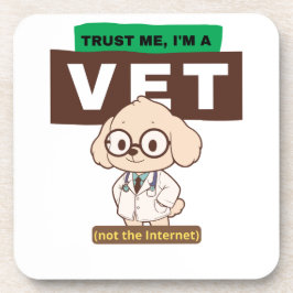 Trust Me, I’m a Vet (Not the Internet)–Vet Design コースター