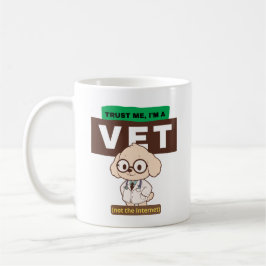 Trust Me, I’m a Vet (Not the Internet)–Vet Design コーヒーマグカップ