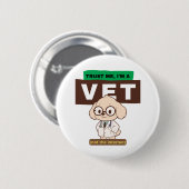 Trust Me, I’m a Vet (Not the Internet)–Vet Design 缶バッジ (正面&裏面)