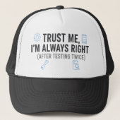 Trust Me I’m Always Right Funny Quality Engineer キャップ (正面)