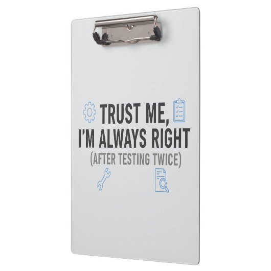 Trust Me I’m Always Right Funny Quality Engineer クリップボード (左)