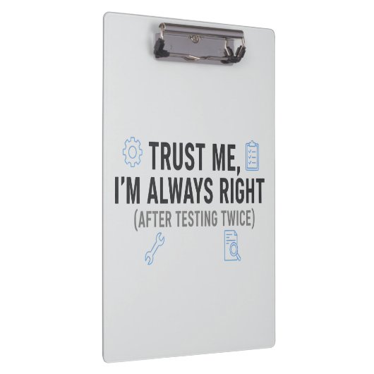 Trust Me I’m Always Right Funny Quality Engineer クリップボード (右)