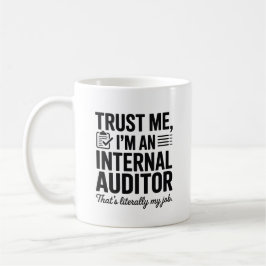 Trust Me, I’m an Internal Auditor – Funny Audit コーヒーマグカップ