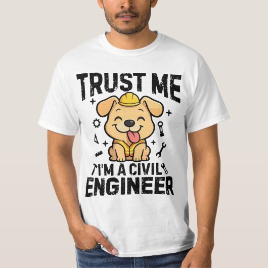 Trust me, I'm a civil engineer Tシャツ (正面)
