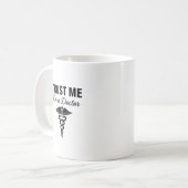 Trust Me I'm a Doctor Funny Medical Design コーヒーマグカップ (正面左)