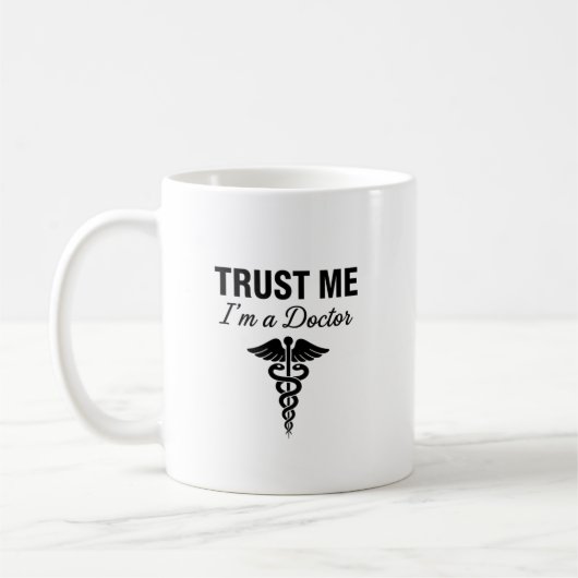 Trust Me I'm a Doctor Funny Medical Design コーヒーマグカップ (左)