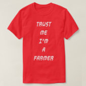 Trust me I'm a farmer  Tシャツ (デザイン正面)