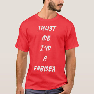 Trust me I'm a farmer  Tシャツ