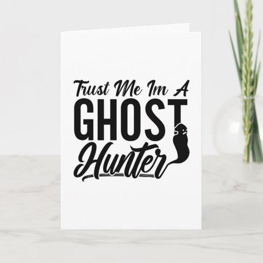 Trust Me Im A Ghost Hunter Hunt Ghost Hunting カード (正面)