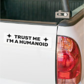 Trust Me - I'm A Humanoid™ バンパーステッカー (トラック上)