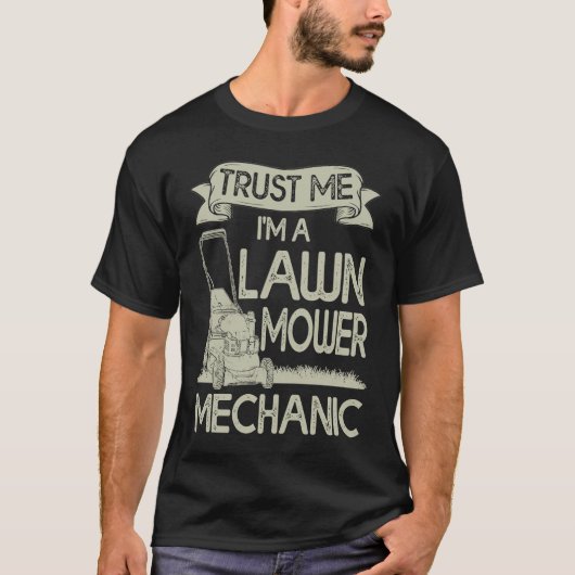 Trust Me I'm a Lawn Mower Gardening Lawn Care Land Tシャツ (正面)