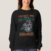Trust Me I'm A Mechanical Engineer Engineering スウェットシャツ (正面)