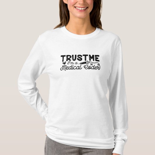 Trust Me I'm A Medical Coder ICD Programmer Coding Tシャツ (正面)