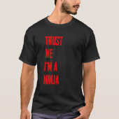 Trust Me I'm A Ninja Tシャツ (正面)