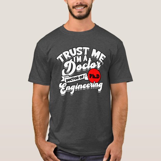 Trust Me Im A Phd Doctorate Engineering Phd boy Tシャツ (正面)