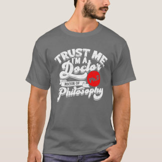 Trust Me Im A Phd Doctorate Philosophy Phd vintage Tシャツ