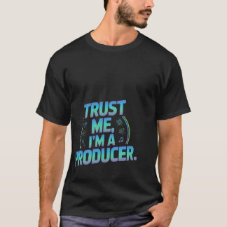 Trust Me Im A Producer Music Studio Tシャツ