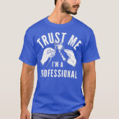 Trust Me I'm a Professional Tシャツ (正面)