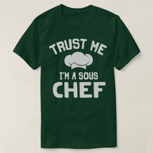 Trust Me Im A Sous Chef Culinary Cooking Kitchen Tシャツ (デザイン正面)