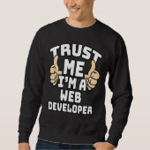 Trust Me I'm A Web Developer Thumbs Up Job スウェットシャツ (正面)