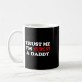 Trust Me I'm Almost A Daddy Funny Father's Day Mem コーヒーマグカップ (左)