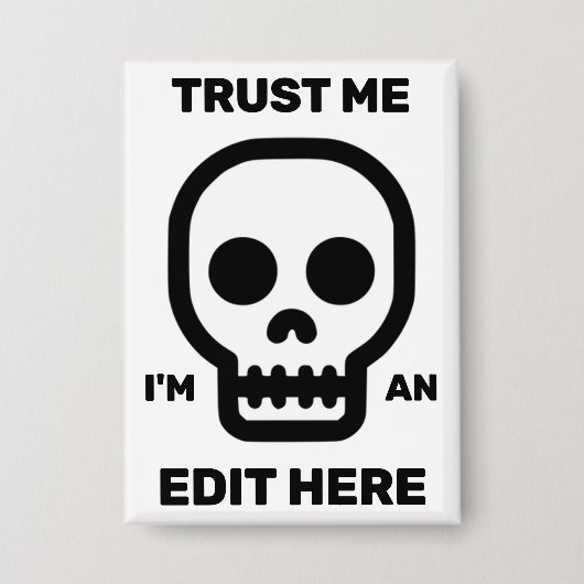 Trust Me - I'm An Edit Here™ ボタン 缶バッジ (正面)