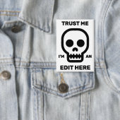 Trust Me - I'm An Edit Here™ ボタン 缶バッジ (インサイチュ)
